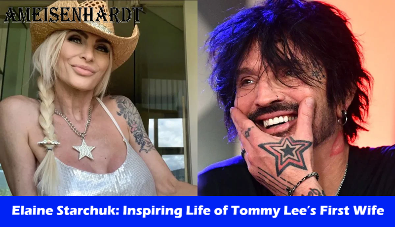 Elaine Starchuk: Inspiring Life of Tommy Lee’s First Wife