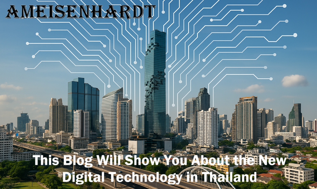 This Blog Will Show You About the New Digital Technology in Thailand
