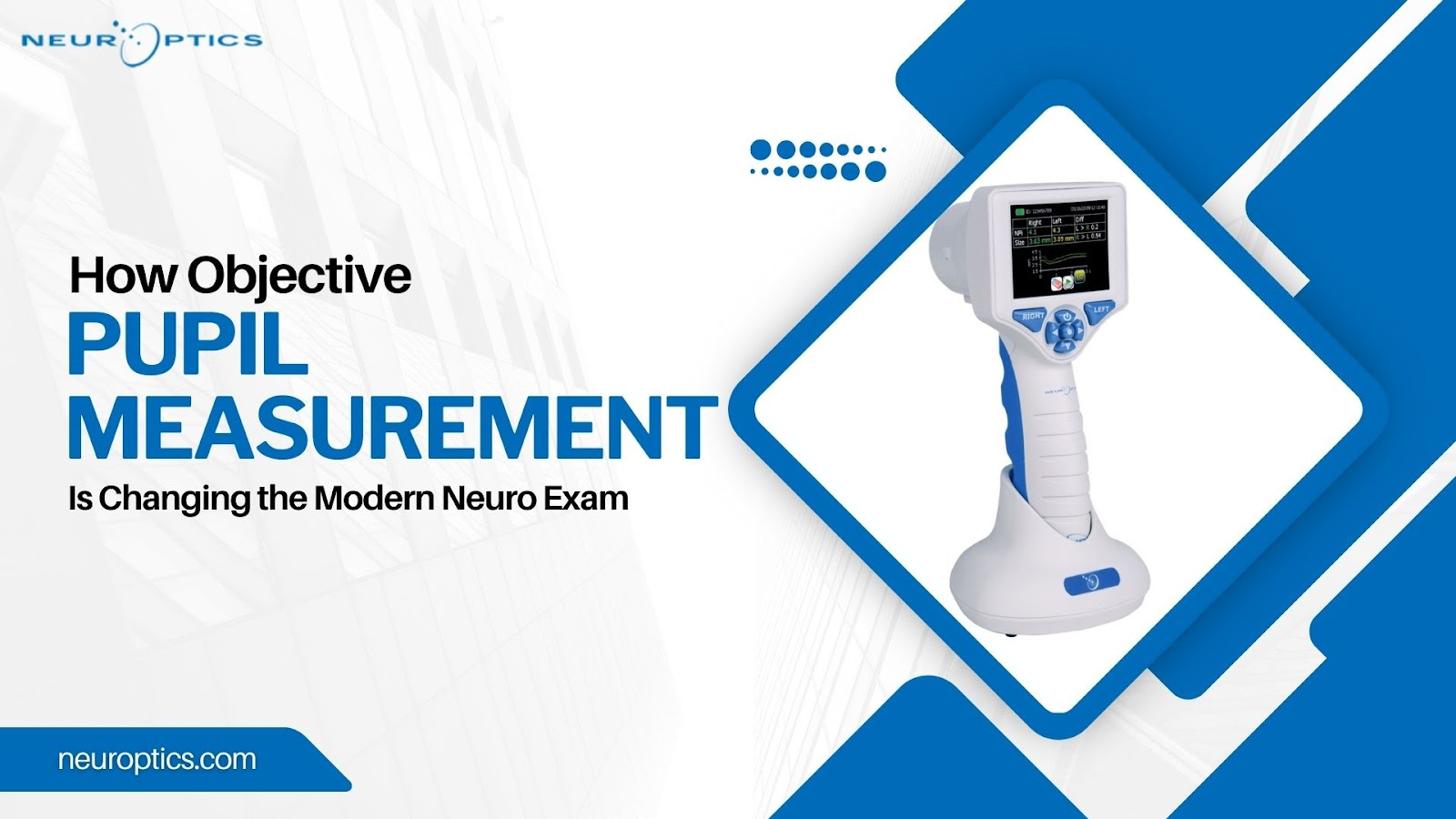 How Objective Pupil Measurement Is Changing the Modern Neuro Exam